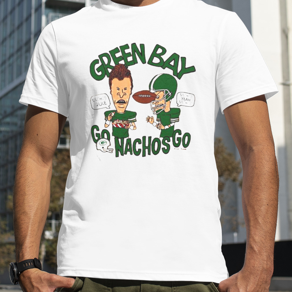Green Bay Packers Beavis & Butt-head Go Nachos Go T-shirt