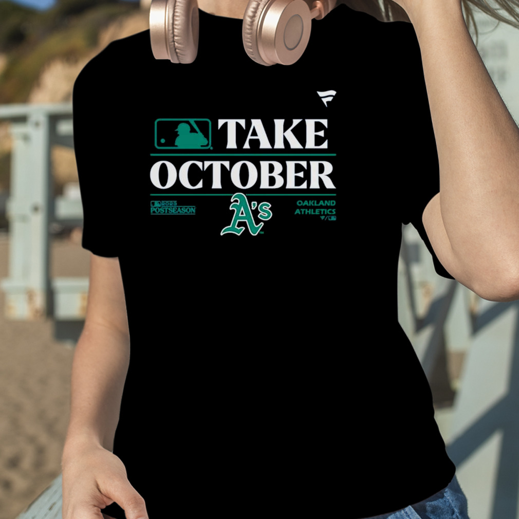 Oakland Athletics Mlb Take October 2023 Postseason Shirt, hoodie