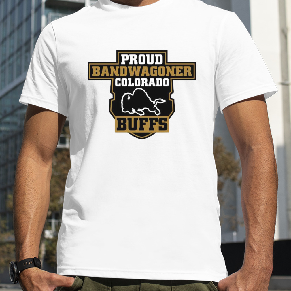 Proud Bandwagoner Colorado Buffs T-shirt