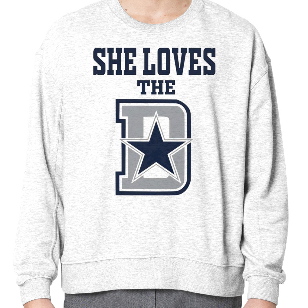 She Loves The D Dallas Cowboys T Shirts, Hoodies, Sweatshirts & Merch