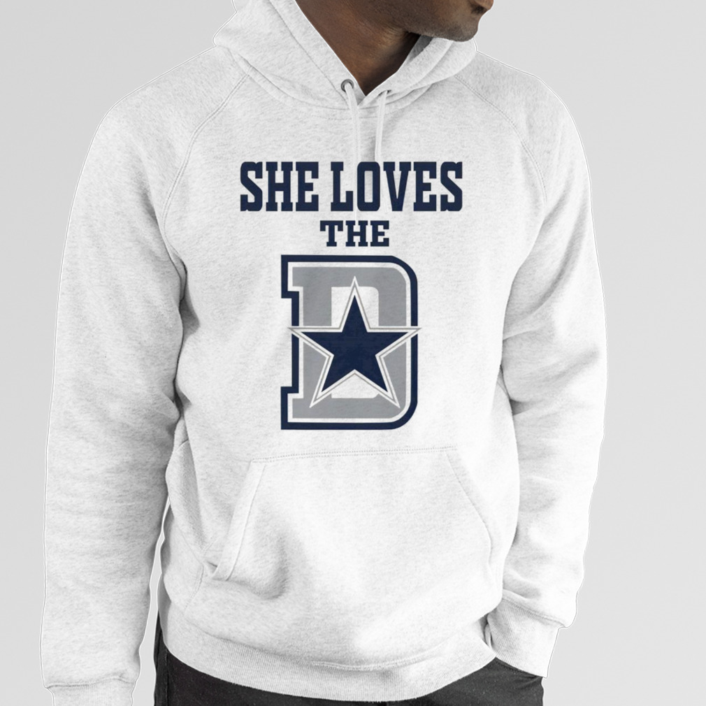 She Loves The Dallas Cowboys Sweatshirt