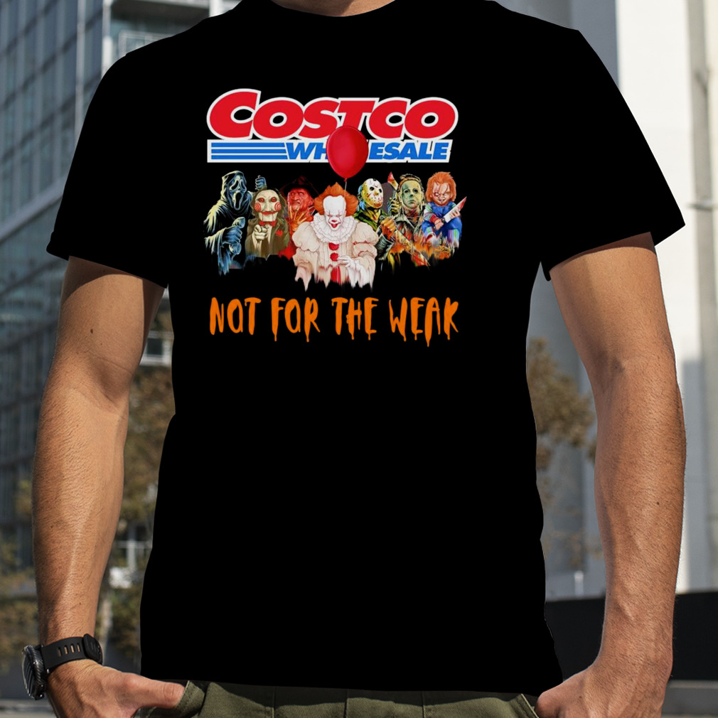 Costco Wholesale Not For The Weak T-Shirt