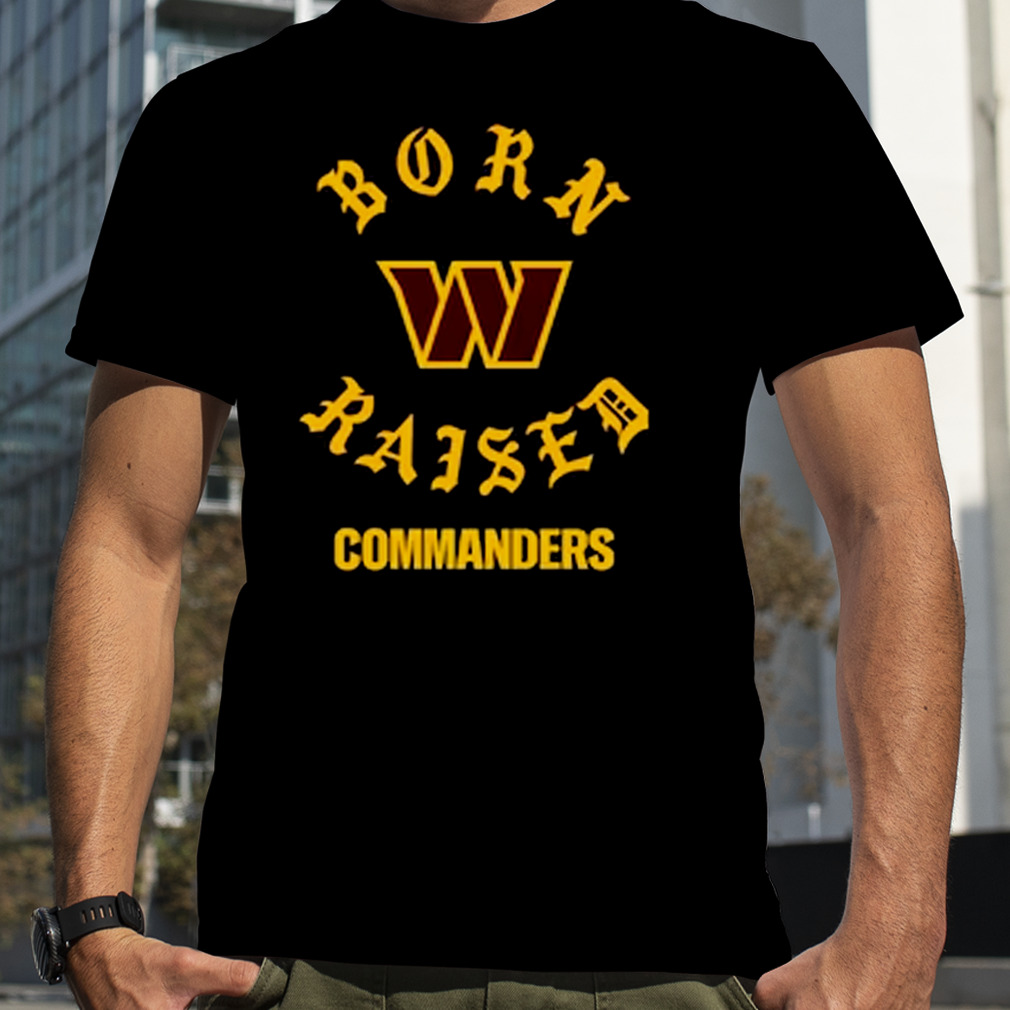 Washington Commanders Born x Raised 2023 T-Shirt