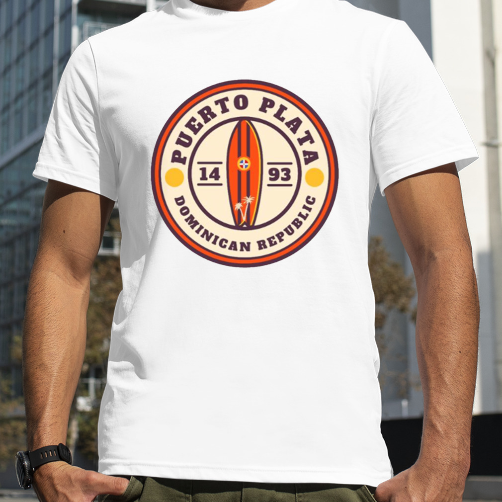 Puerto Plata Surfing Dominican Republic shirt
