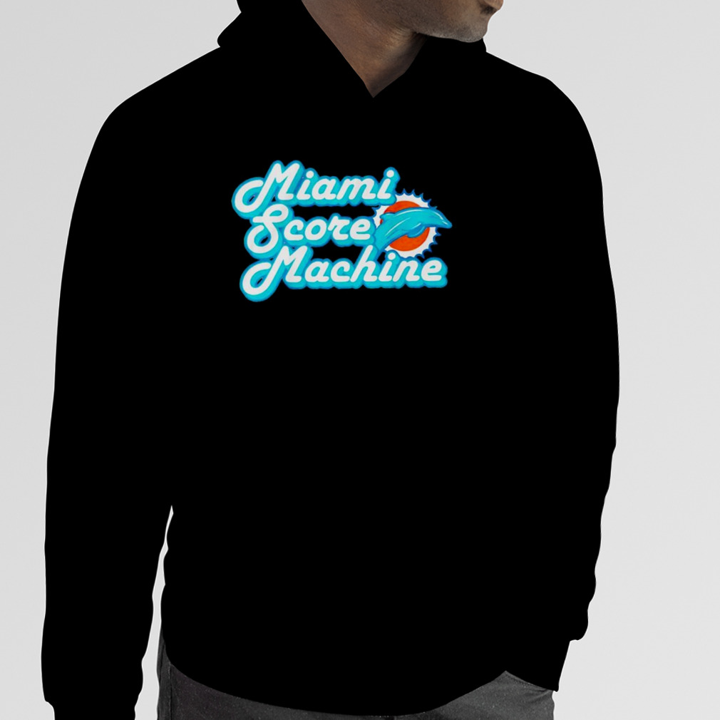 Miami score machine Miami Dolphins football shirt, hoodie, sweater