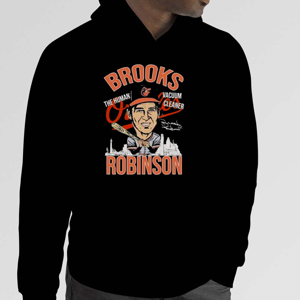 Logo Human vacuum cleaner brooks robinson city shirt, hoodie