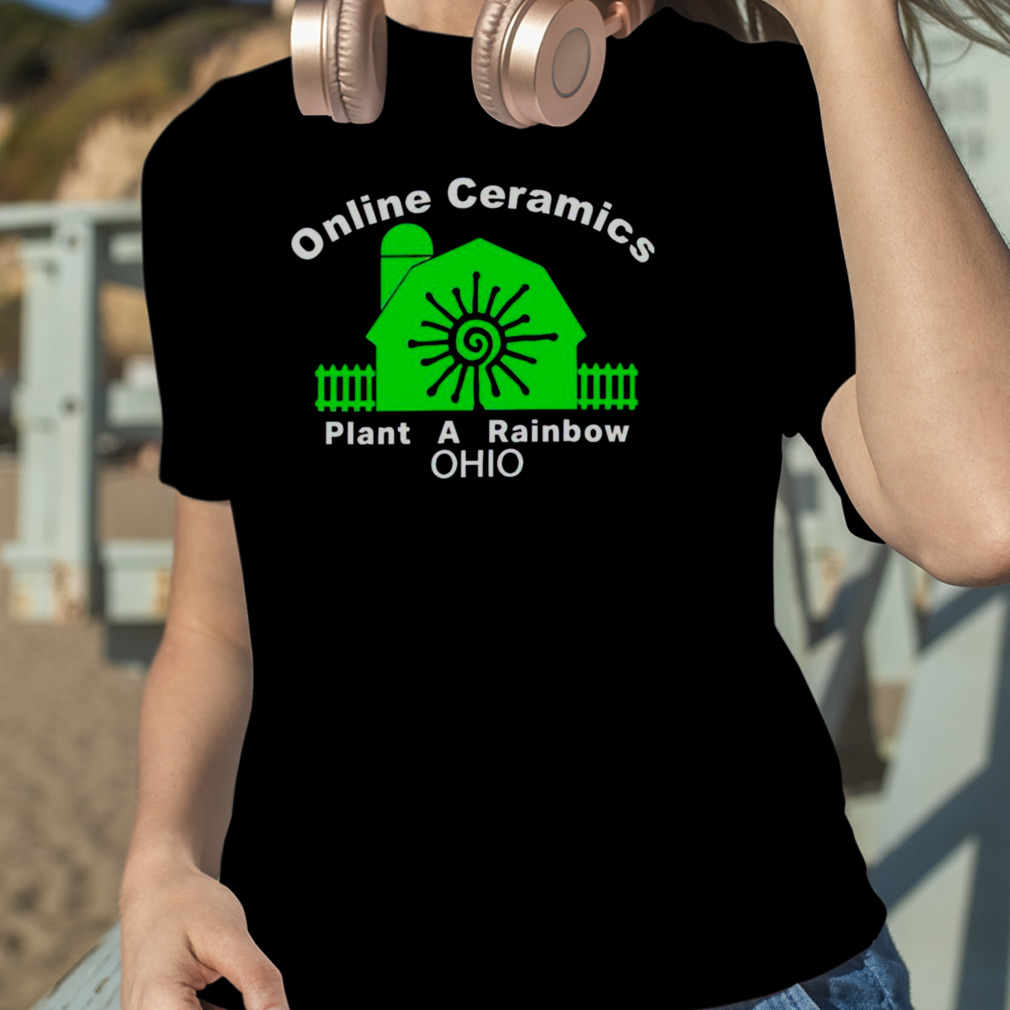 Online Ceramics Plant A Rainbow Ohio Shirt