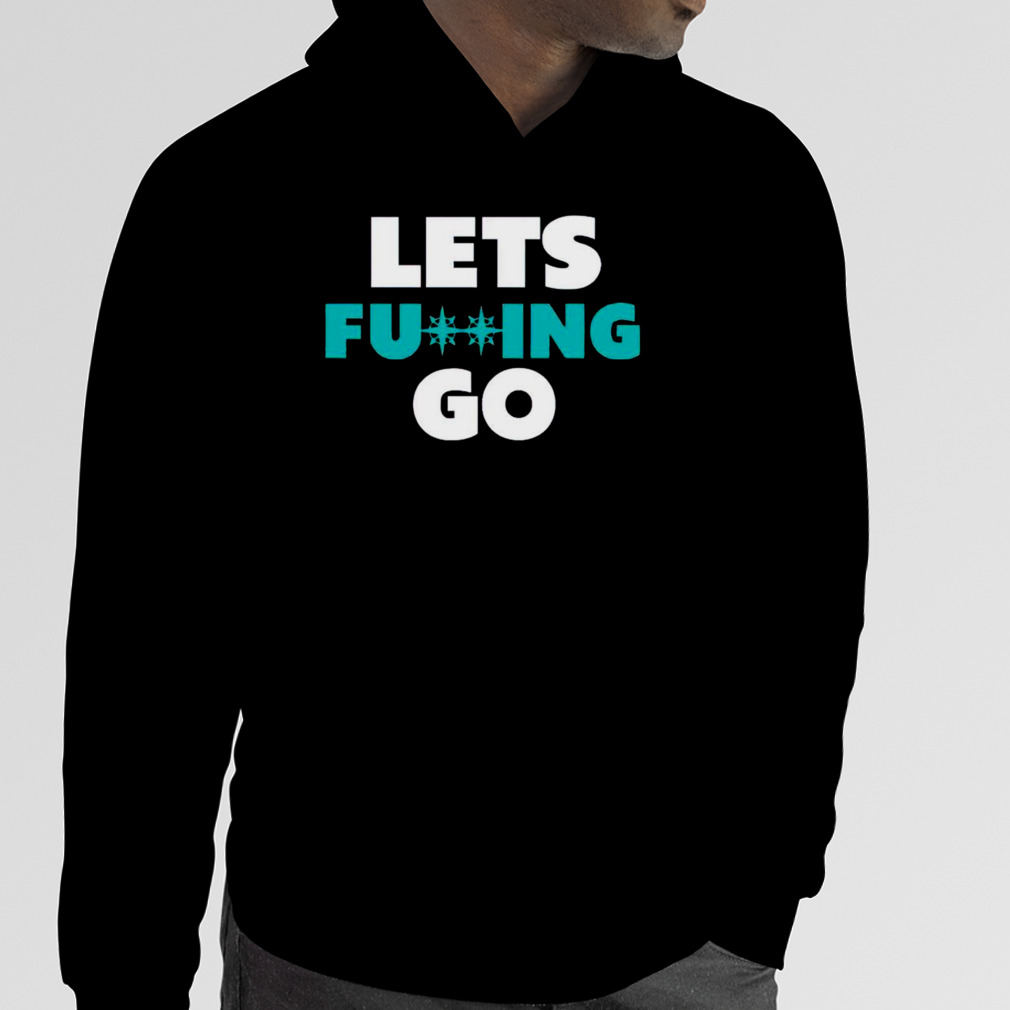 Seattle Mariners Lets Fucking Go Shirt