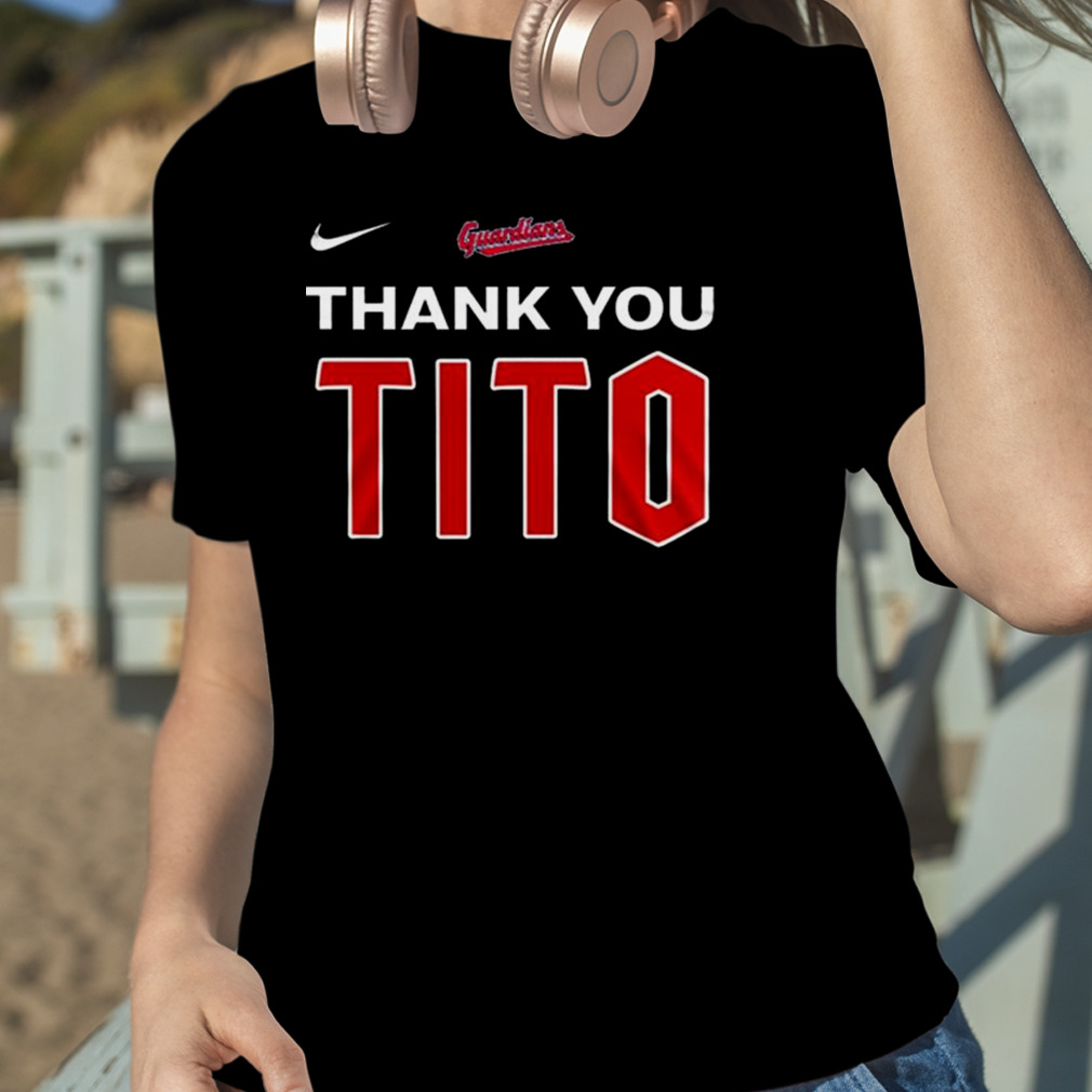 Official thank you tito Cleveland guardians fanatics branded Shirt