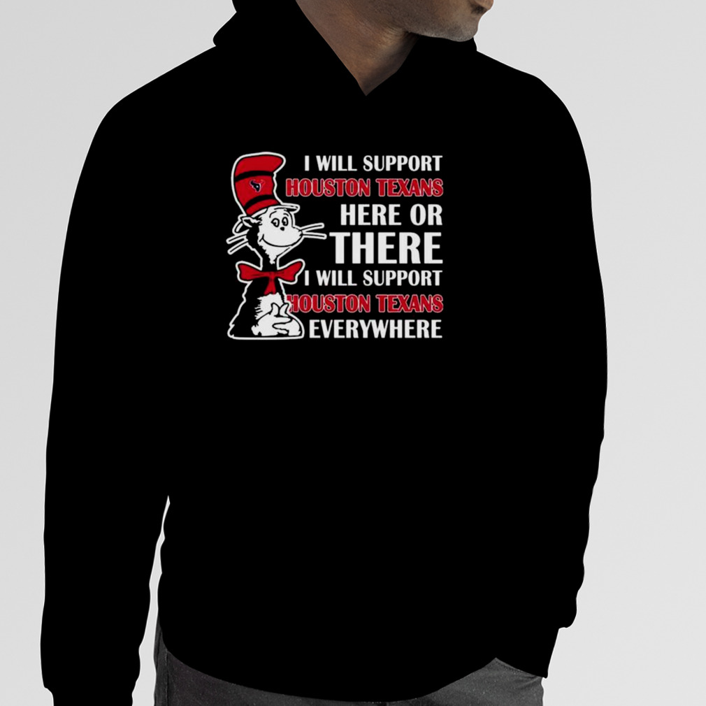 Dr Seuss I Will Support Houston Texans Here Or There I Will Support Houston  Astros Everywhere 2023 shirt - Guineashirt Premium ™ LLC