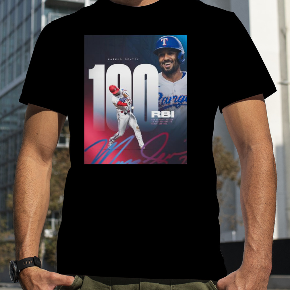 Marcus Semien Texas Rangers 100 Rbi 5th Leadoff Hitter In Mlb History Shirt