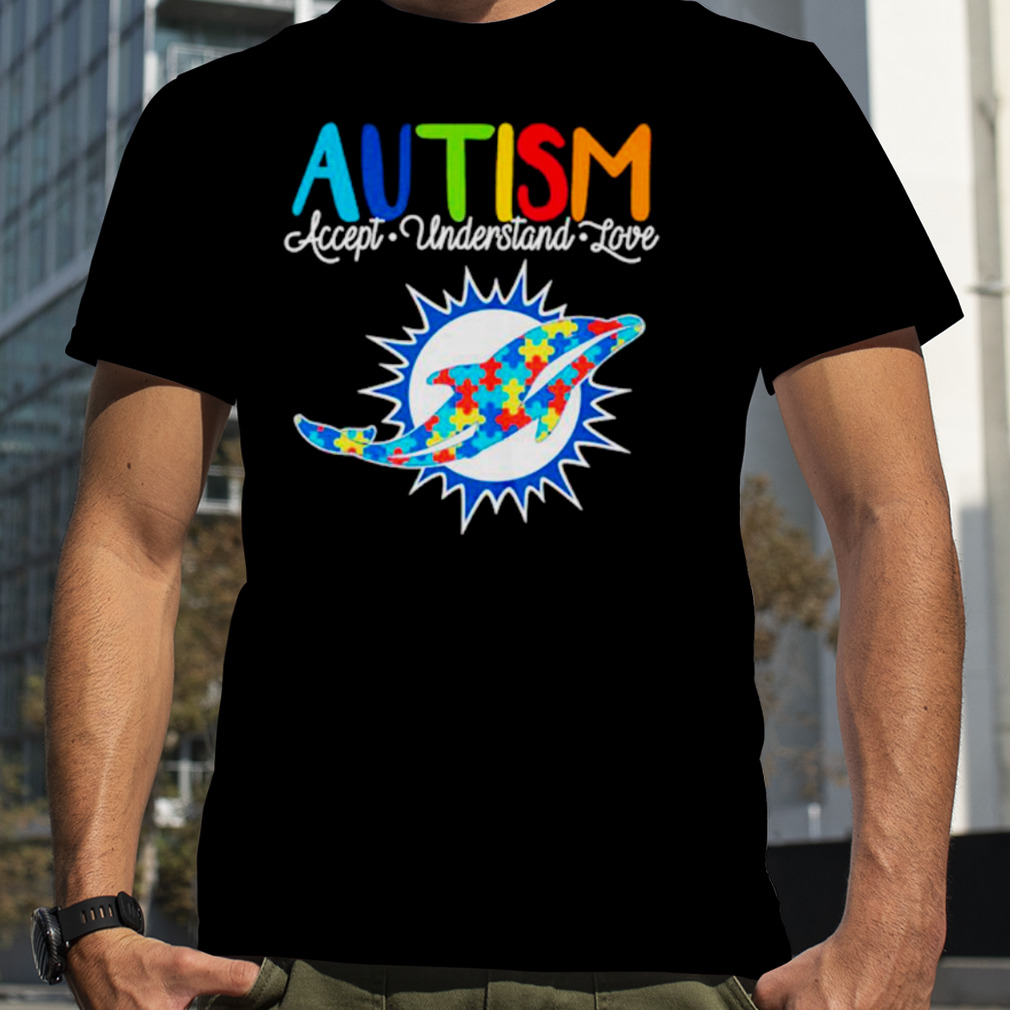 Miami Dolphins Nfl Autism Awareness Accept Understand Love Shirt - Shibtee  Clothing