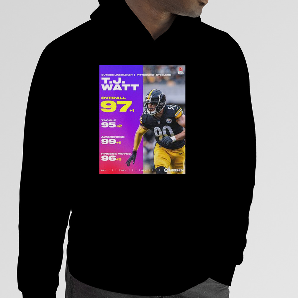 Official Outside Linebacker Pittsburgh Steelers TJ Watt Overall 97 EA  Sports Madden NFL 24 99 Club T-Shirt, hoodie, sweater, long sleeve and tank  top