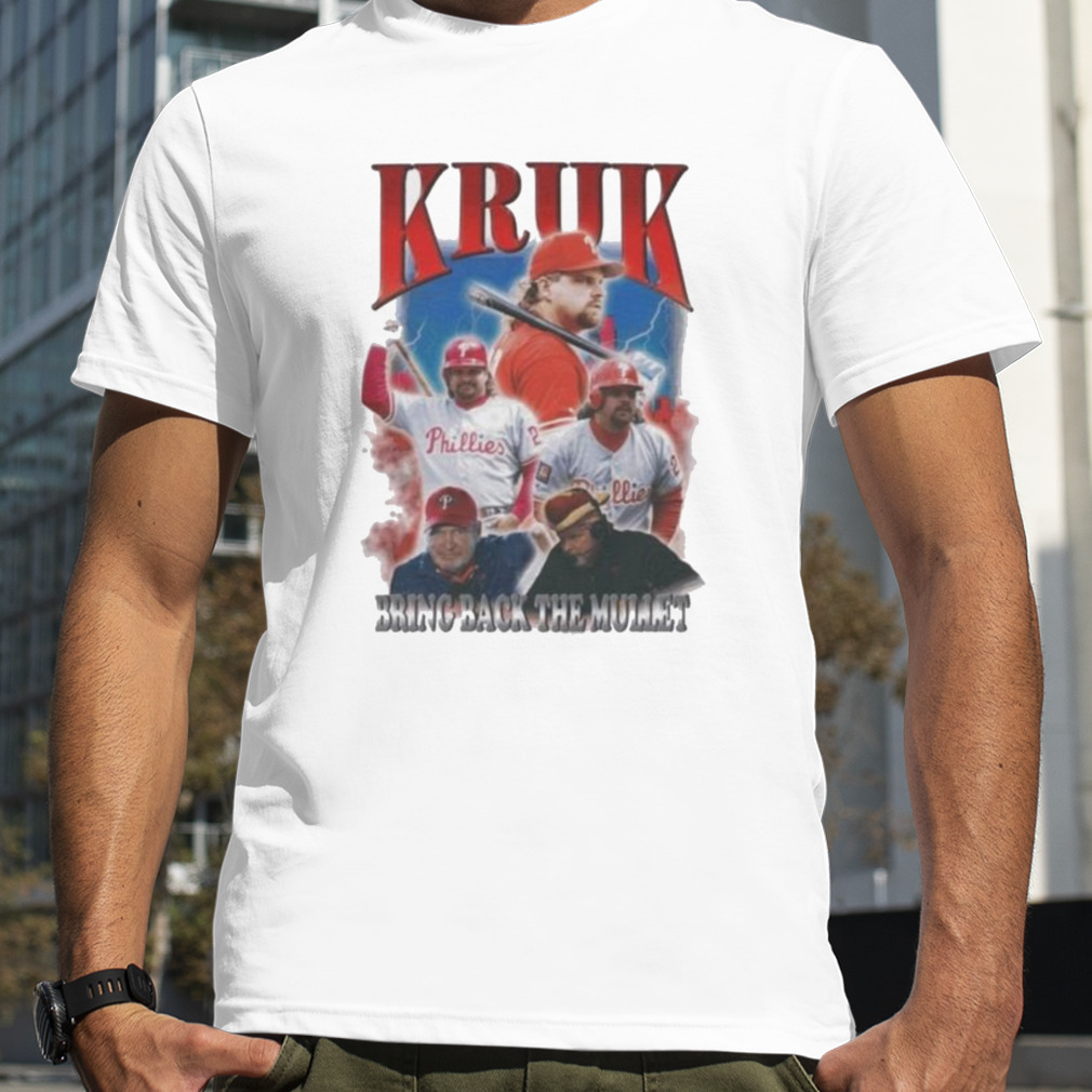 Official philadelphia phillies john kruk bootleg bring back the mullet 2023  shirt, hoodie, tank top, sweater and long sleeve t-shirt