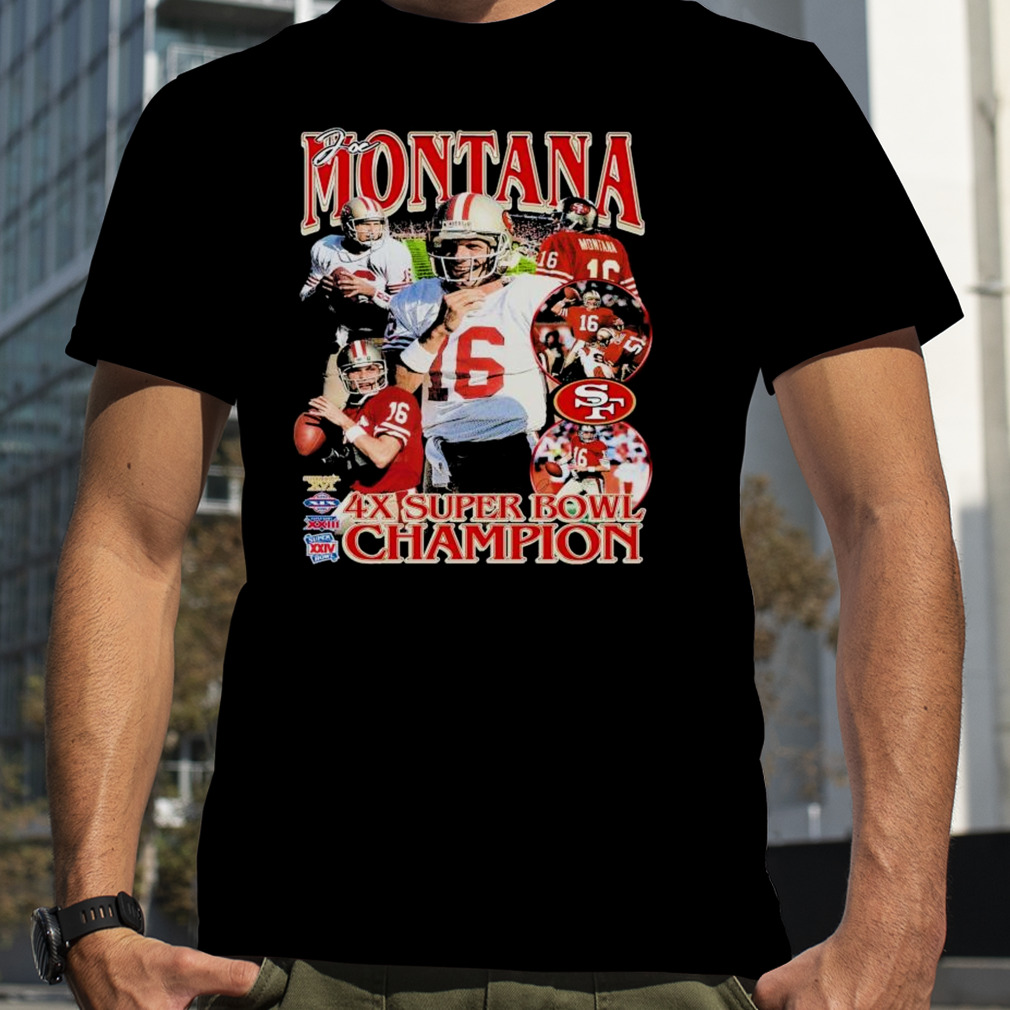 Joe Montana 4x Super Bowl Champions Shirt, hoodie, sweater, long sleeve and  tank top