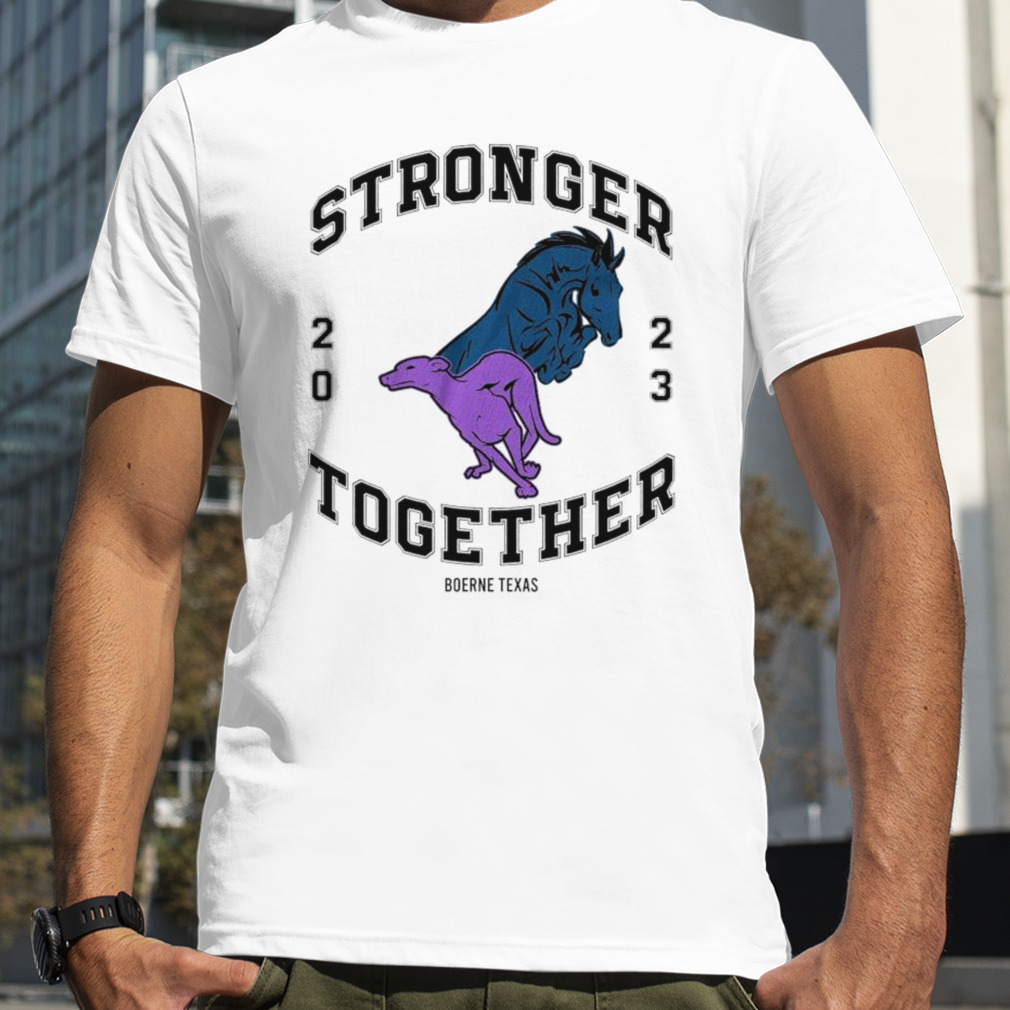 Boerne Texas stronger together 2023 shirt