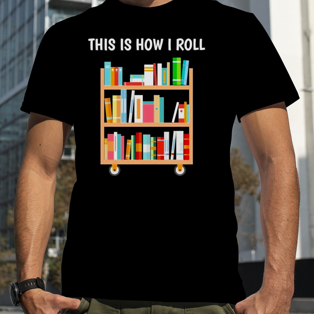 This is how I roll national book day shirt