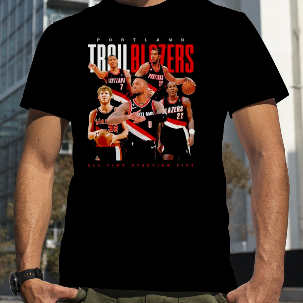 Portland Trail Blazers All Time Starting Five 2023 T-Shirt