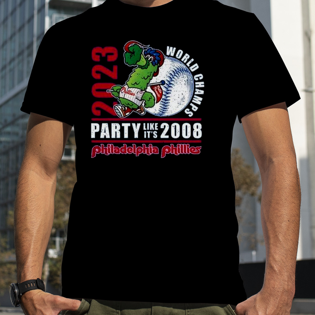 2023 World Champs Party Like It’s 2008 Philadelphia Phillies T-Shirt