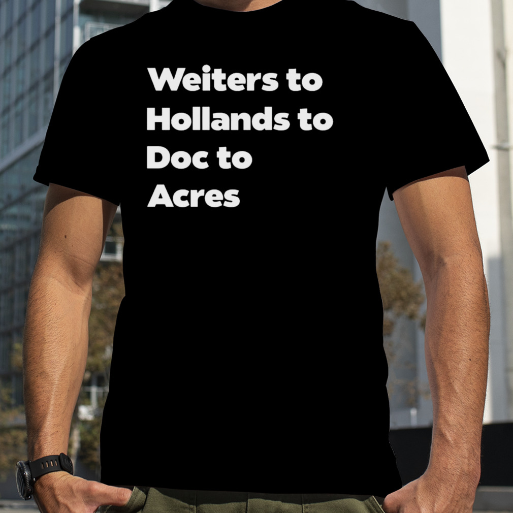 Carlton News & Stats Weiters To Hollands To Doc To Acres T-Shirt