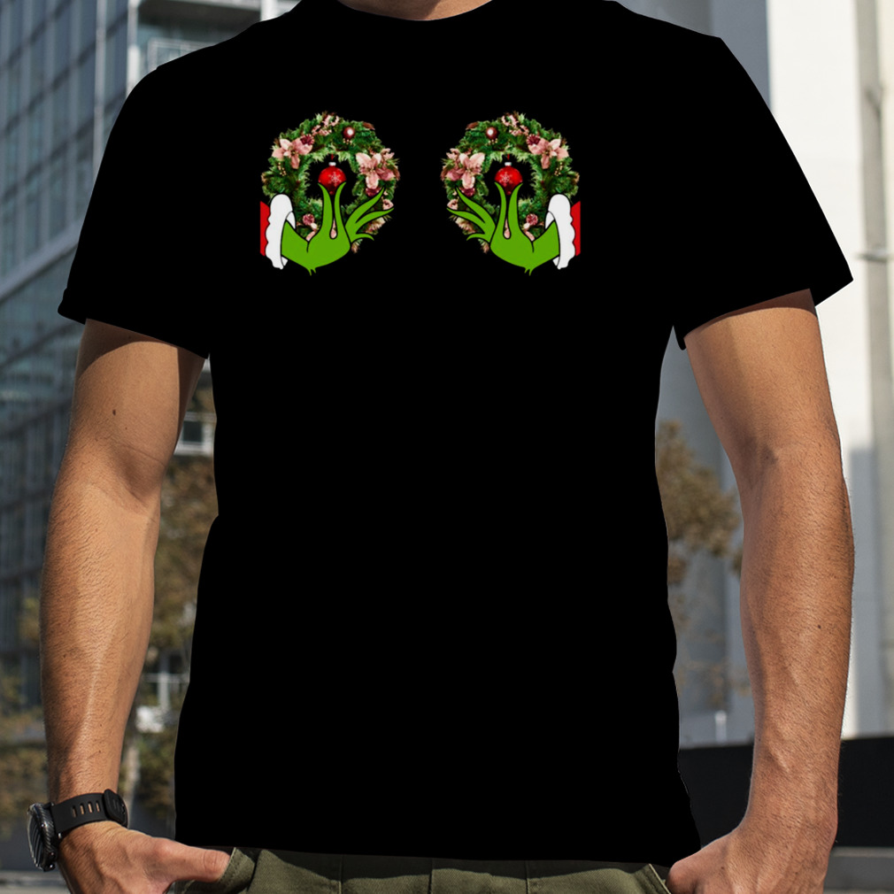 Grinch Hands Holding Wreath Boobs shirt