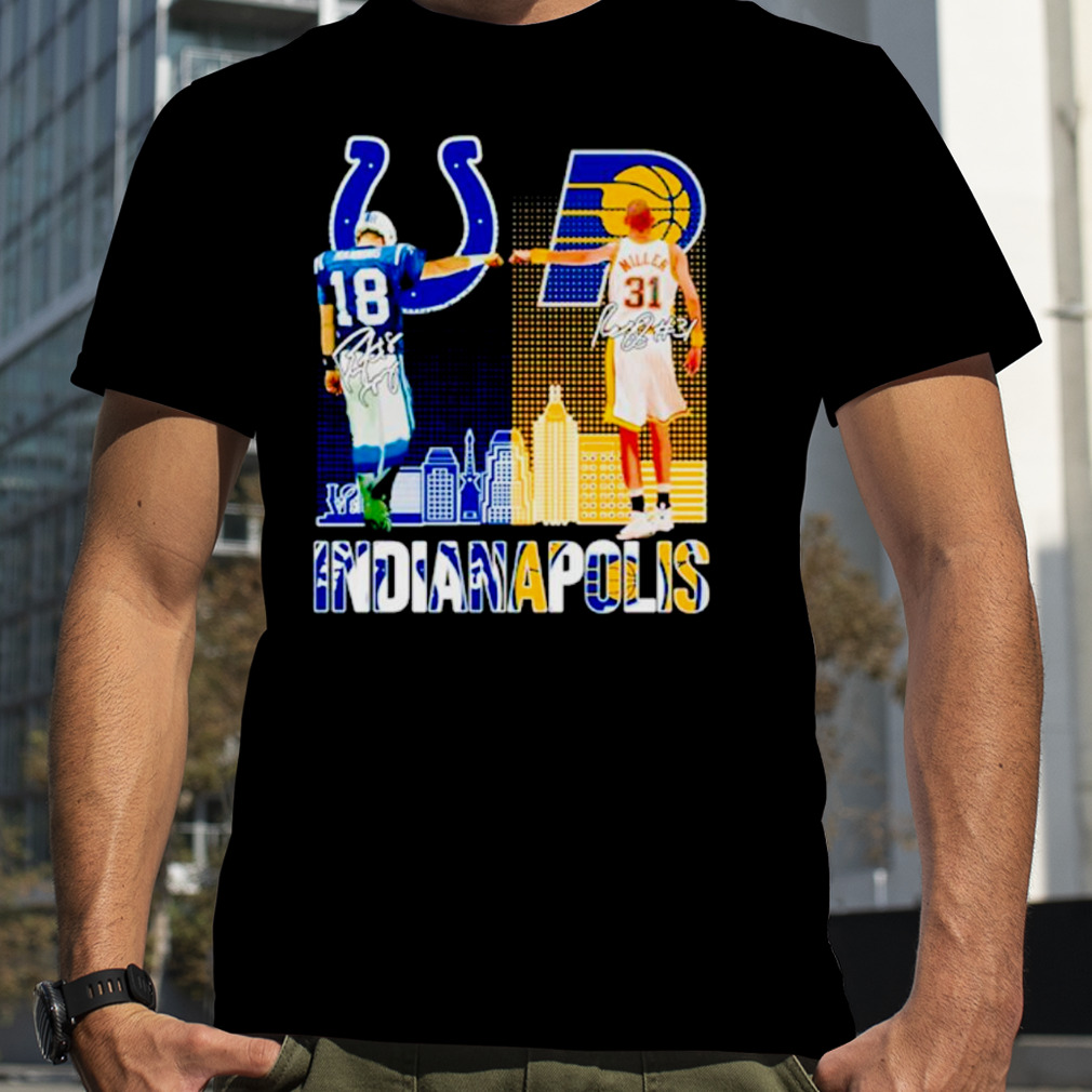 Indianapolis Colts Peyton Manning and Reggie Miller Indiana Pacers Indianapolis shirt