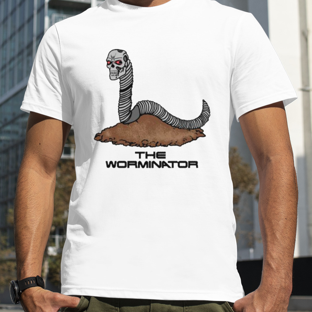 The worminator shirt