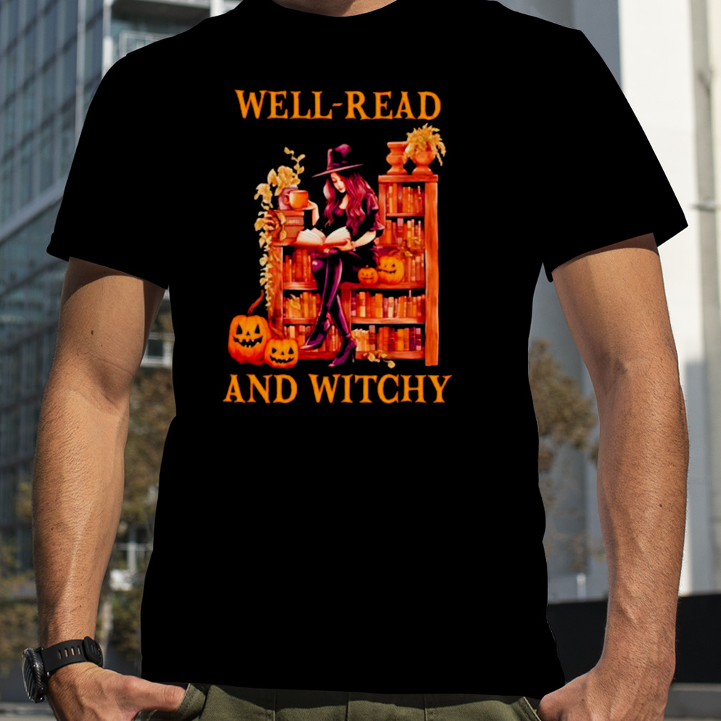 Witch well-read and witchy Halloween shirt