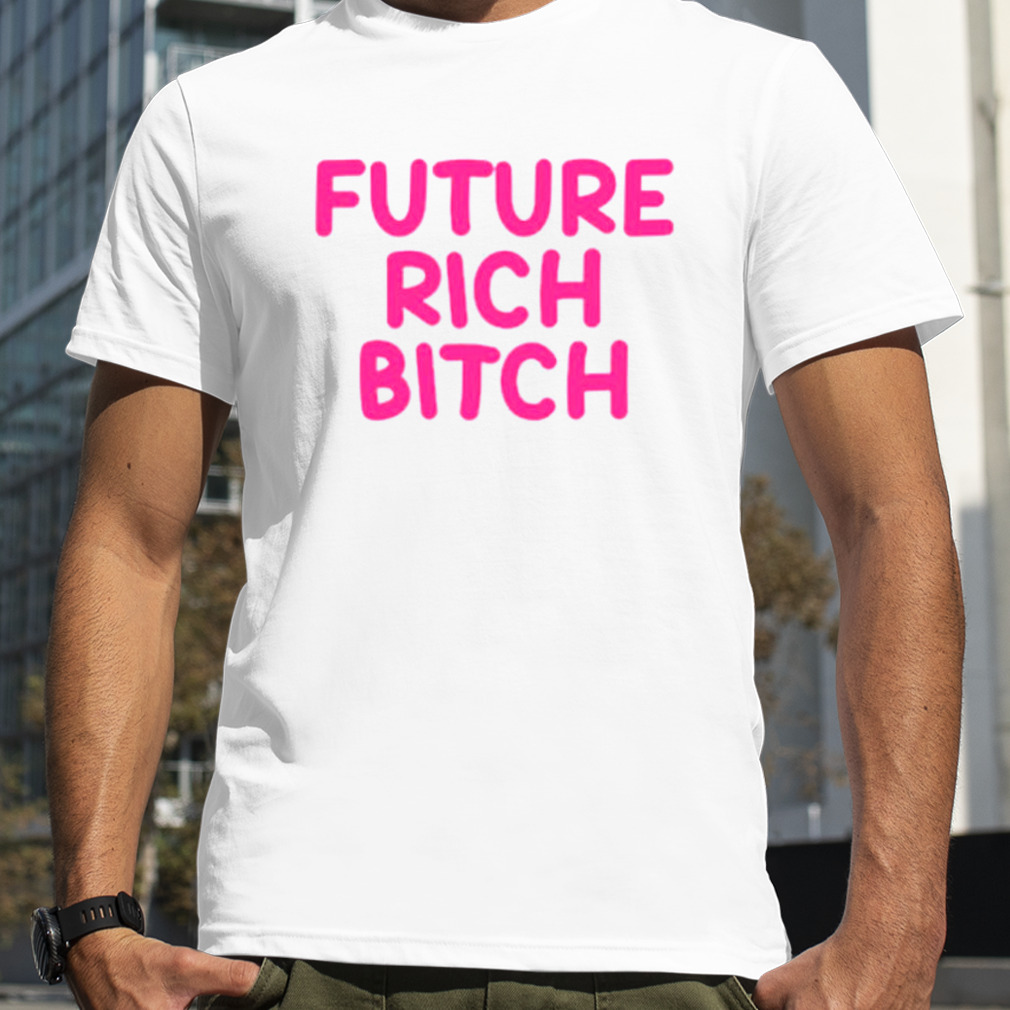 Nicki Minaj Future Rich bitch shirt