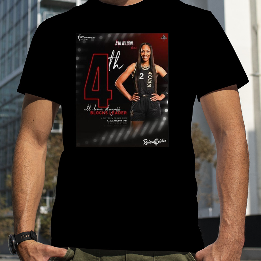 Congratulations Aja Wilson Is The 4th All-Time Playoffs Blocks Leader T-Shirt