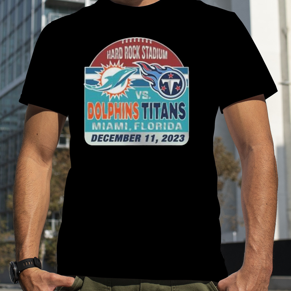 Miami Dolphins Vs Tennessee Titans Hard Rock Stadium December 11, 2023 Shirt