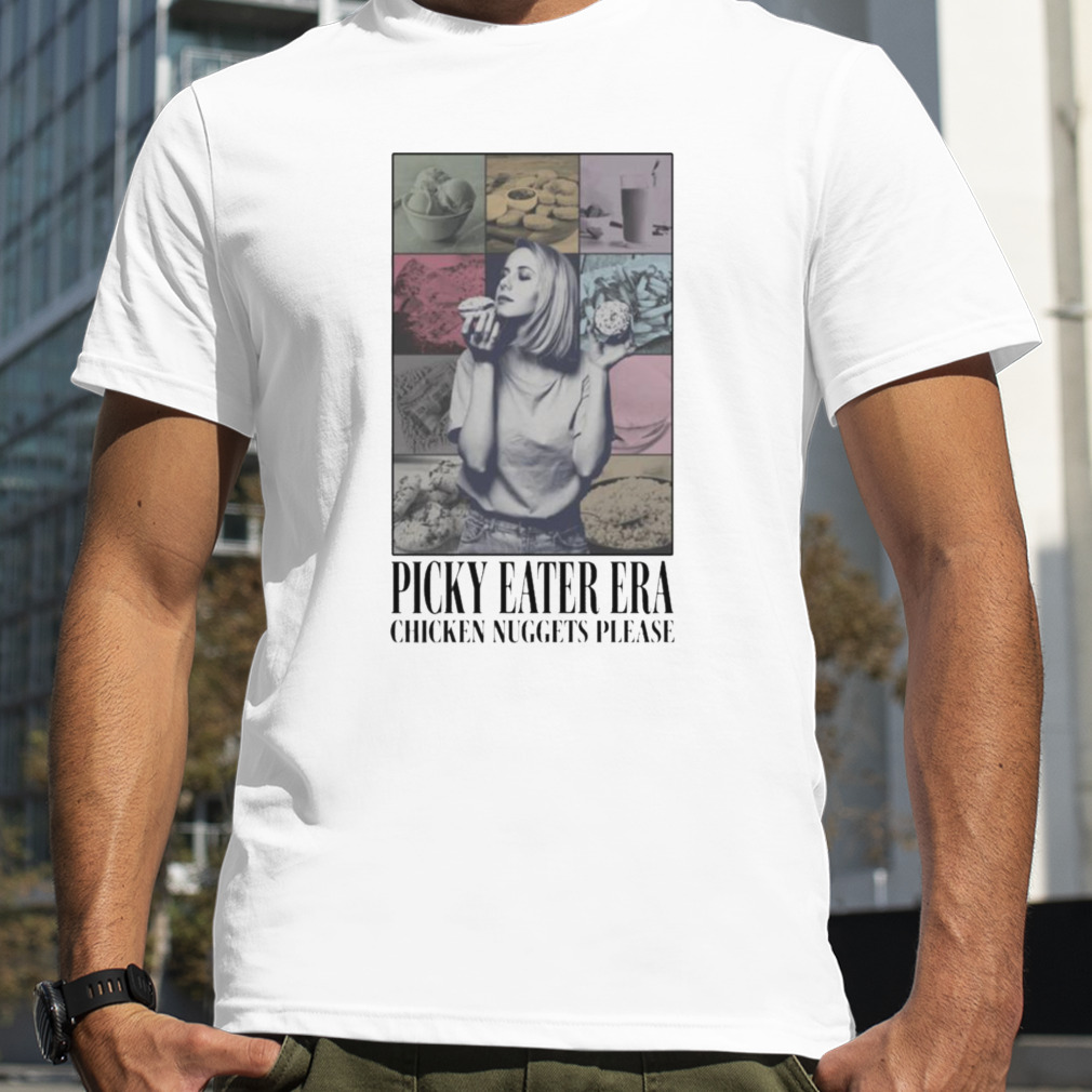 Picky Eater Era Chicken Nuggets Please Tour T-shirt