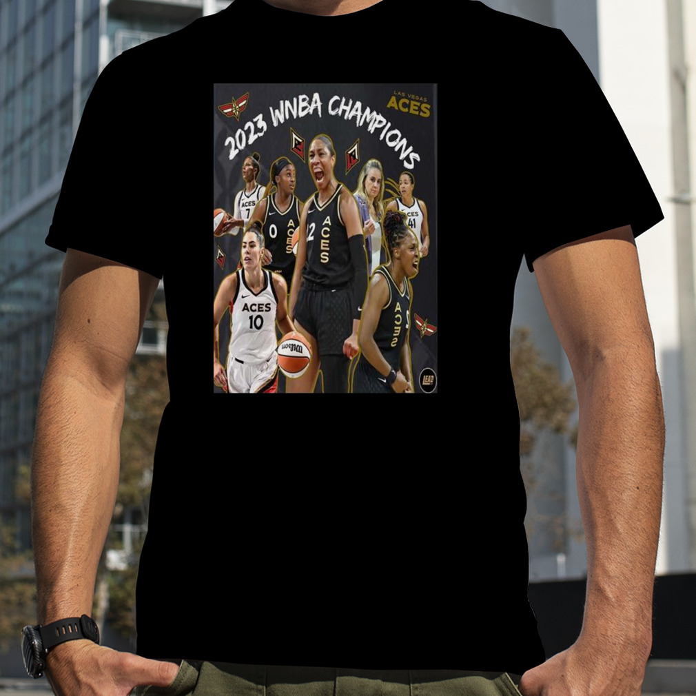 The Las Vegas Aces Are The 2023 WNBA Champions T-Shirt