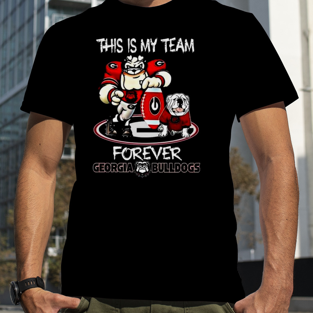 This Is My Team Forever Georgia Bulldogs Shirt