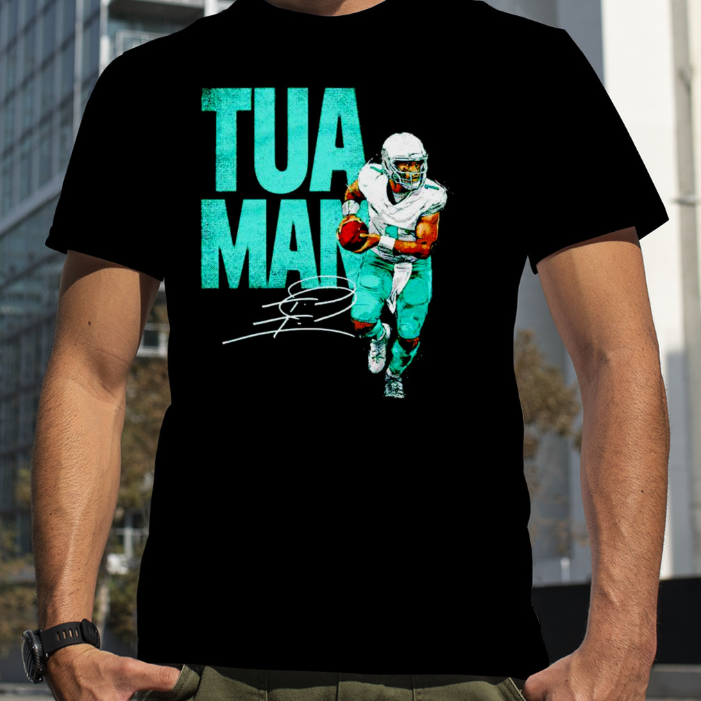 Tua Tagovailoa Miami Tua Man shirt