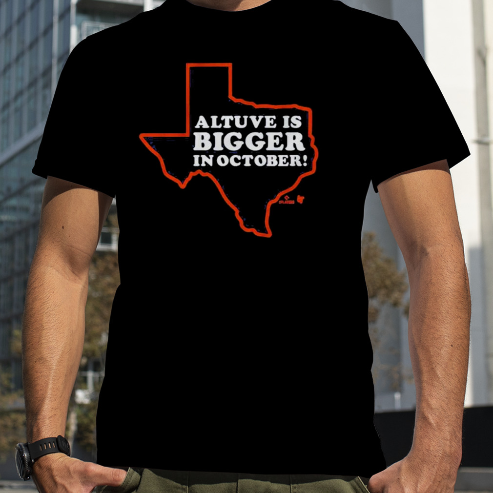 Jose Altuve Is Bigger In October Shirt