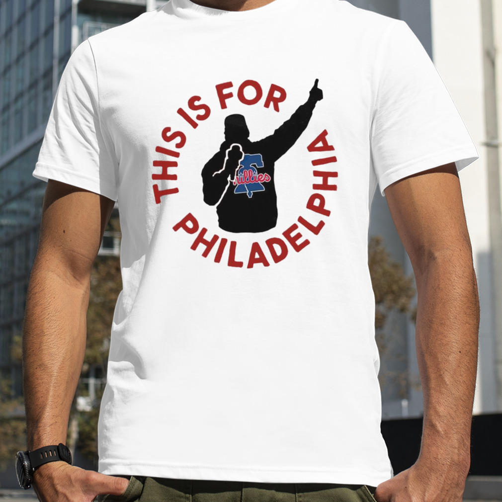 This is for Philadelphia Phillies shirt