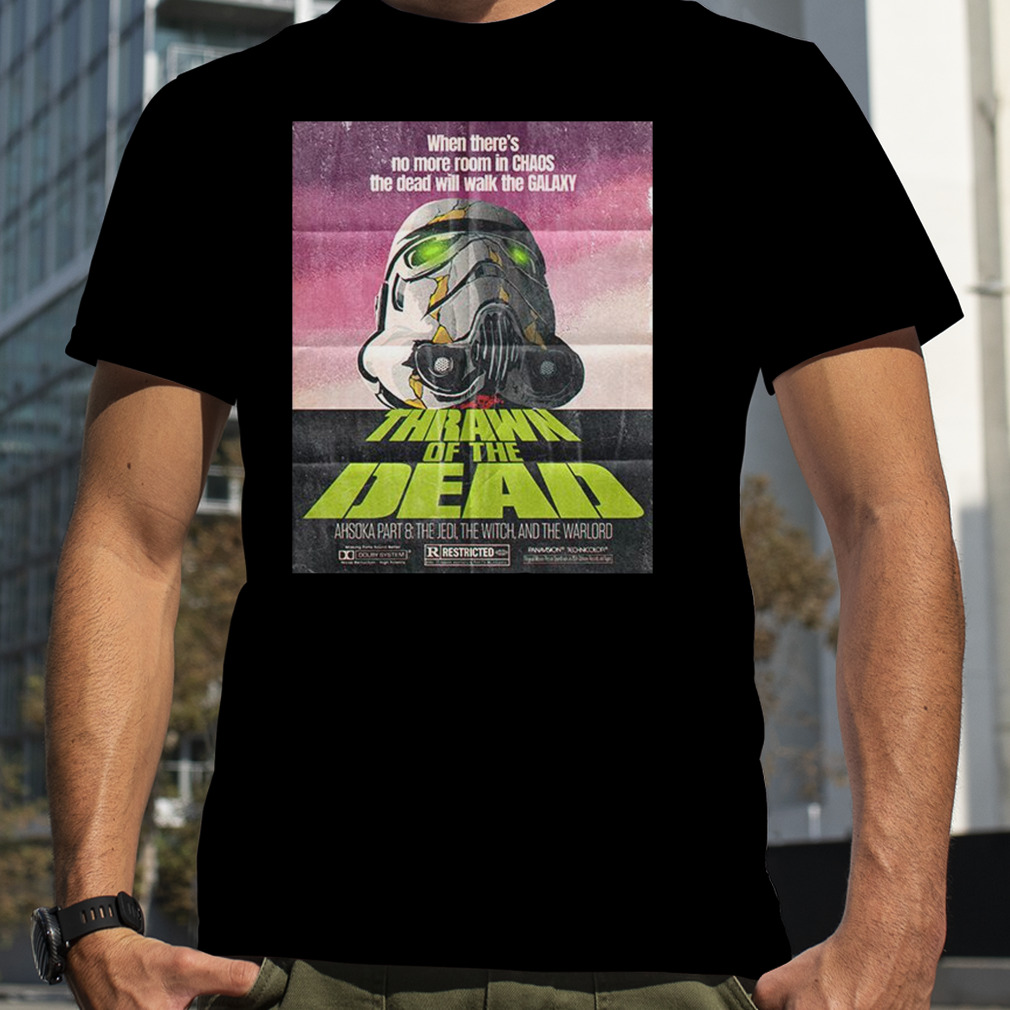 Thrawn Of The Dead Ahsoka Part 8 The Jedi The Witch And The Warlord Star Wars Dawn Of The Dead T-Shirt