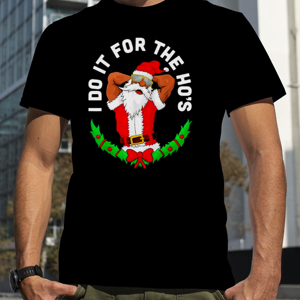 Black Santa I Do It For The Ho’s Christmas shirt