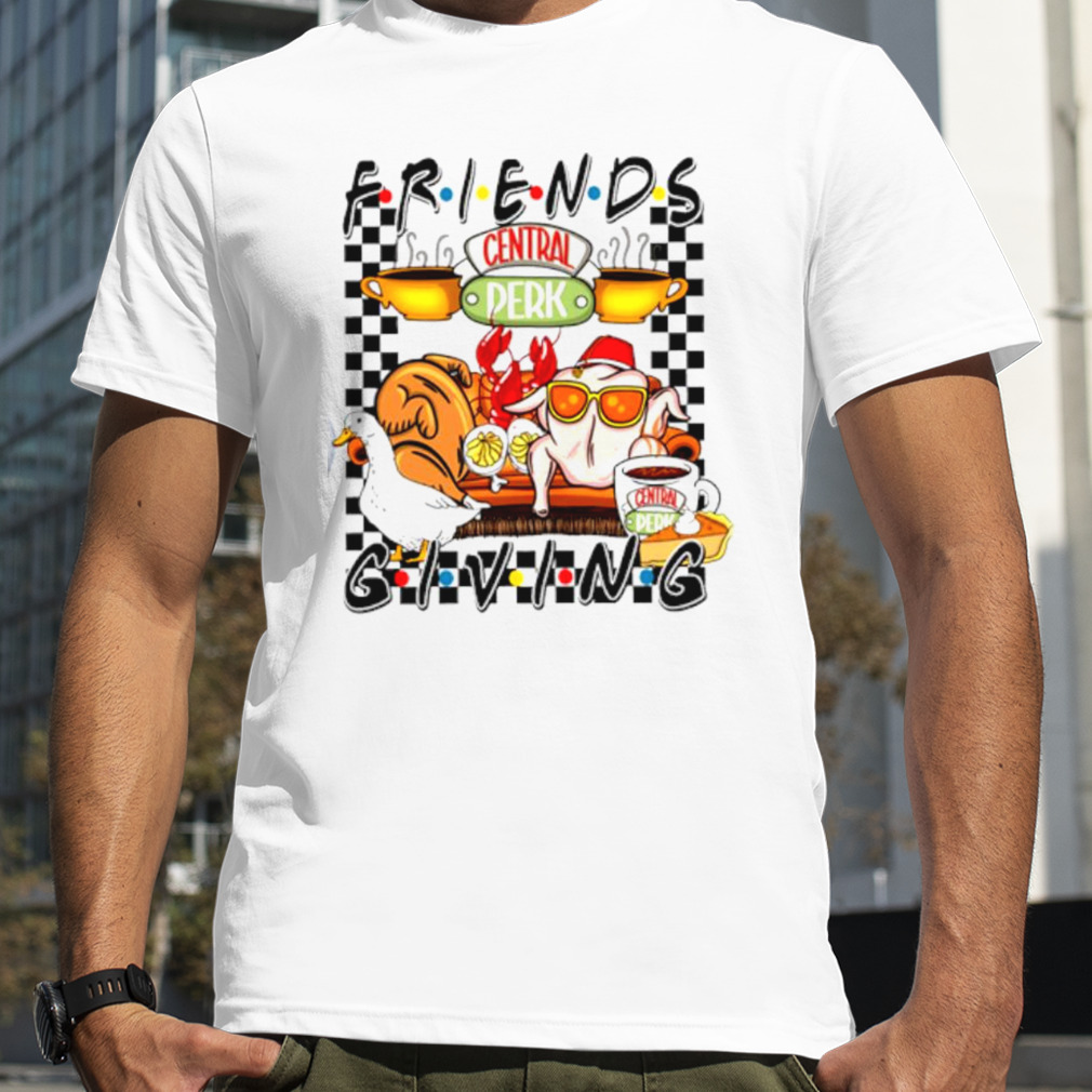 Friendsgiving friends central perk giving shirt