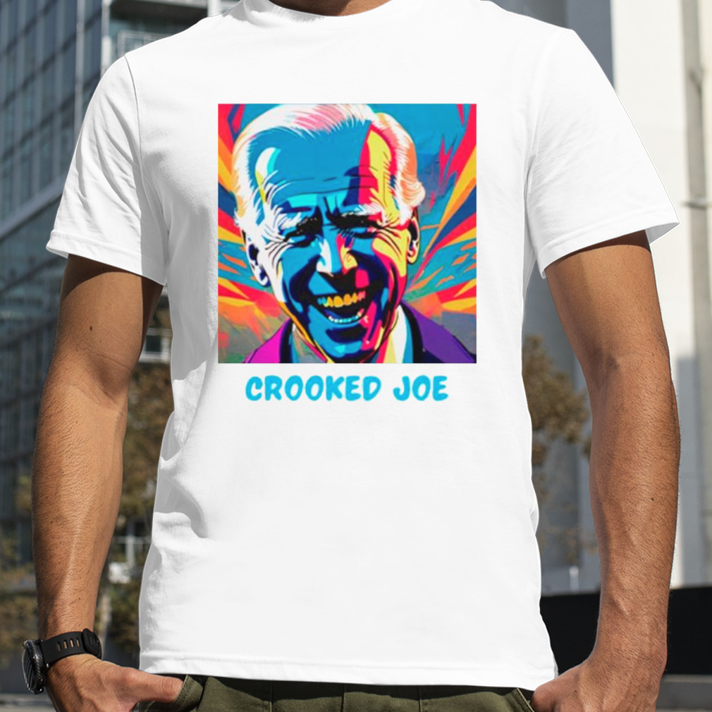 Joe BIden Crooked Joe shirt