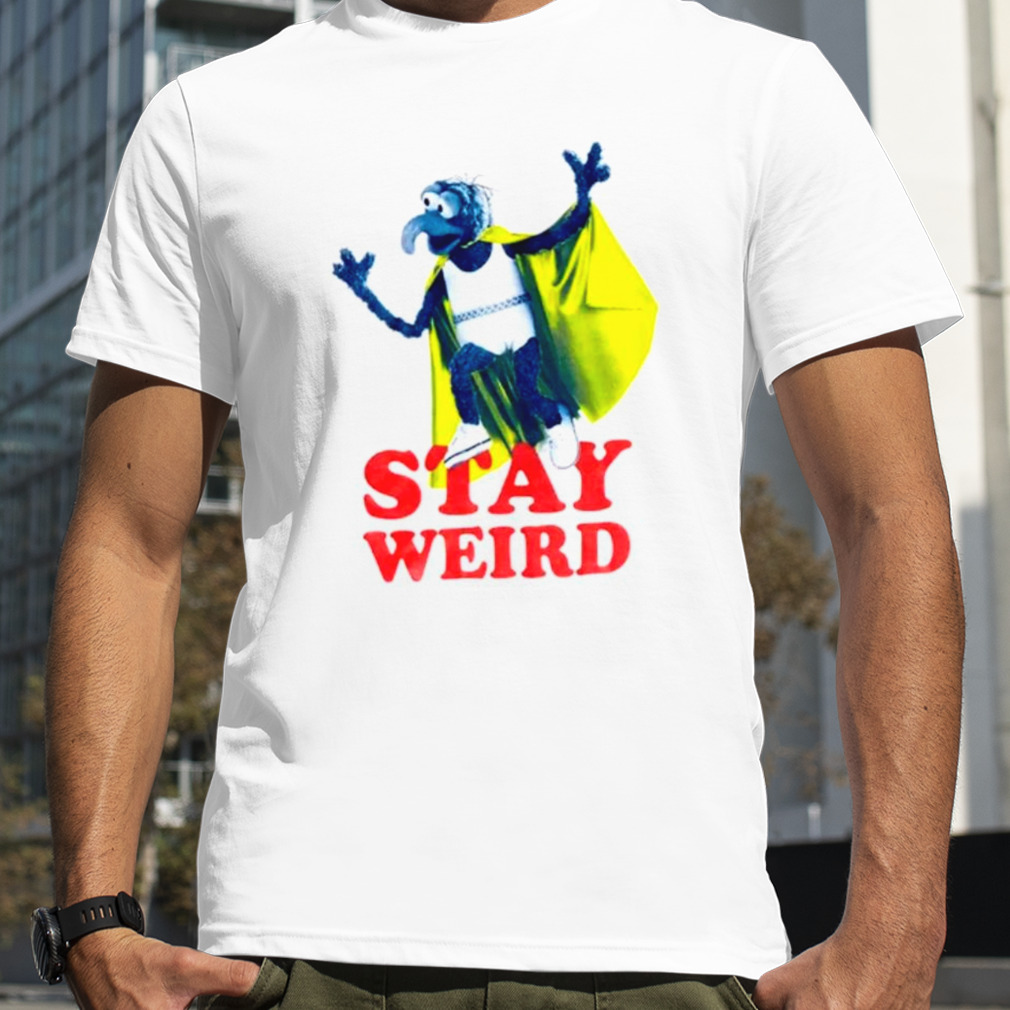 Disney the Muppets Gonzo stay Weird shirt