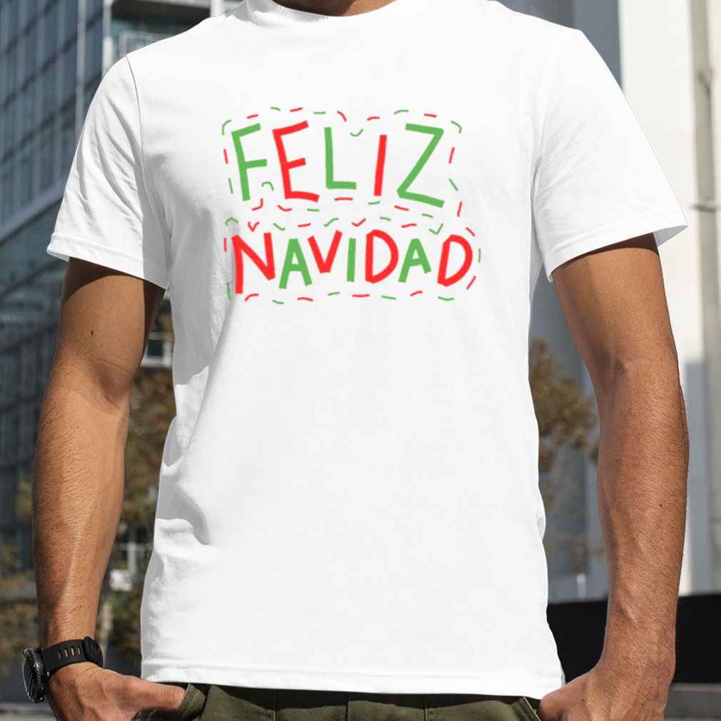 Feliz Navidad Merry Christmas shirt