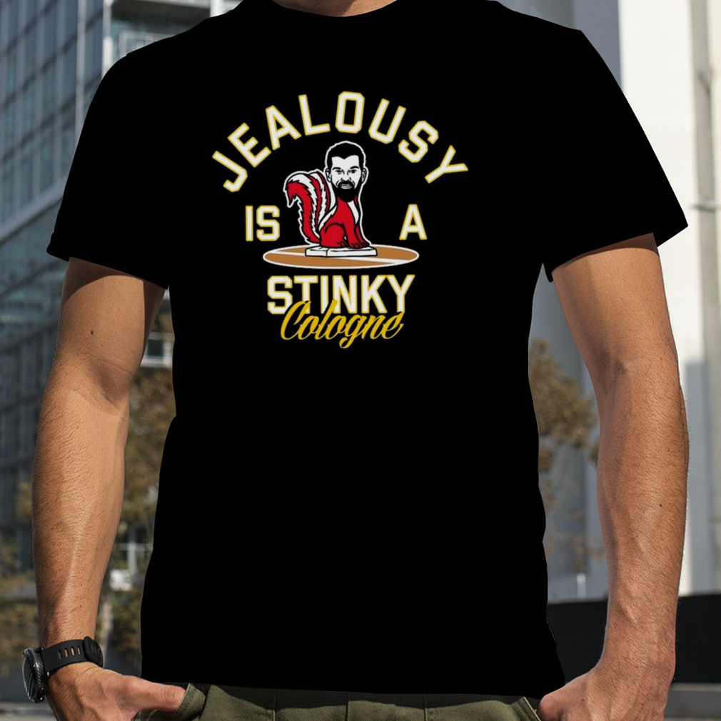 Jealousy Is A Stinky Cologne T-shirt