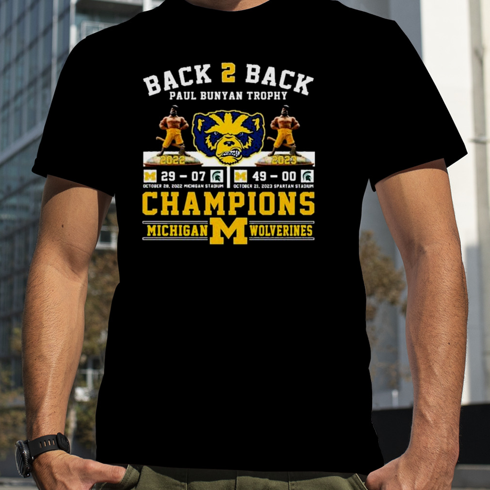 Paul Bunyan Trophy Back 2 Back 2022 2023 Champions Michigan Wolverines Shirt