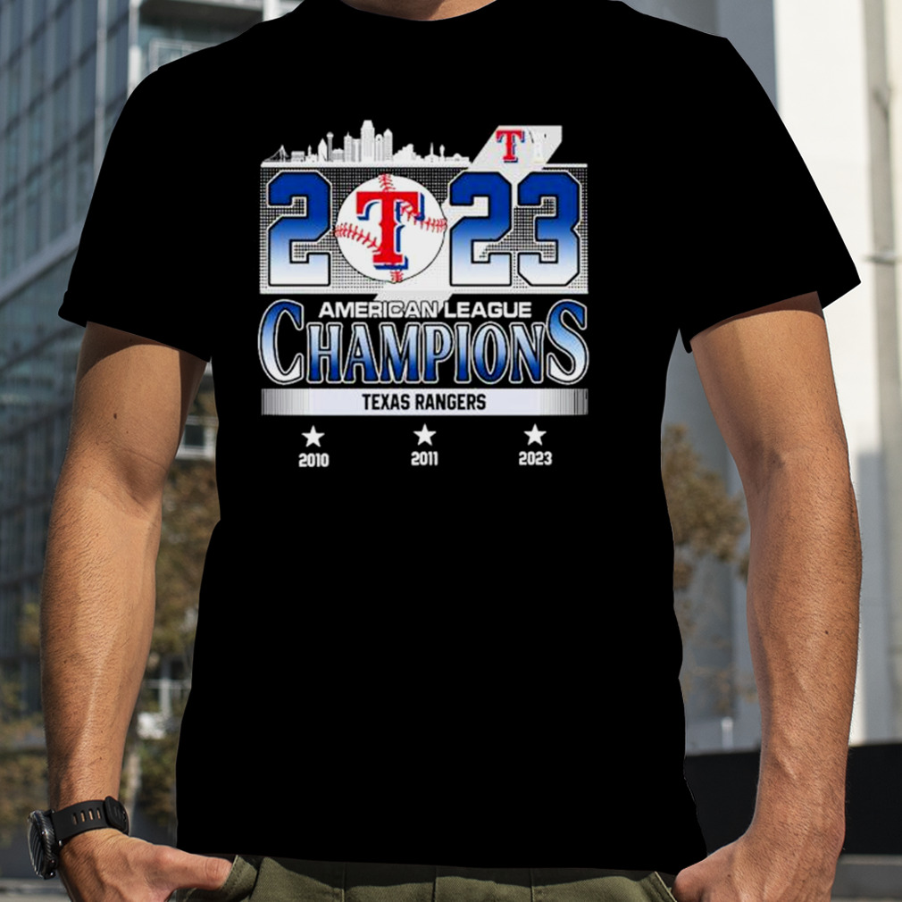 Texas Rangers Skyline 2023 American League Champions 2010 2011 2023 Shirt