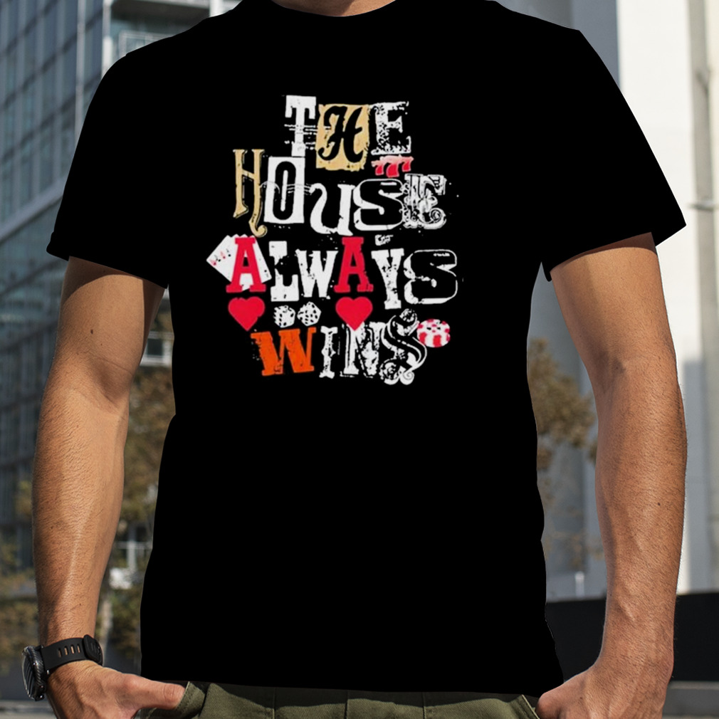 Kleverz cards the house always wins vintage shirt