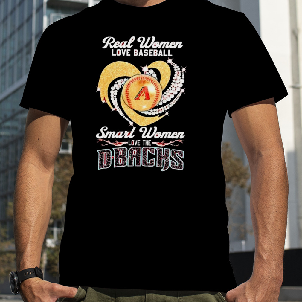 Real Women Love Baseball Smart Women Love The Arizona Diamondbacks Diamond Heart 2023 T-shirt