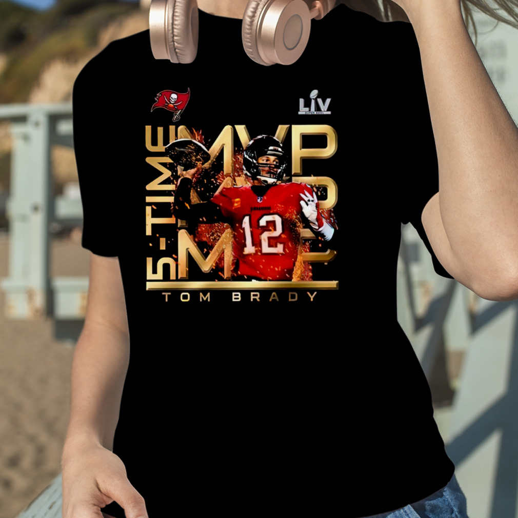 Tom Brady Tampa Bay Buccaneers Mvp 5 Times Super Bowl Lv Shirt