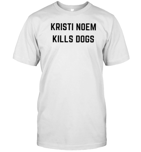 Kristi Noem Kills Dogs  Classic Men's T-shirt